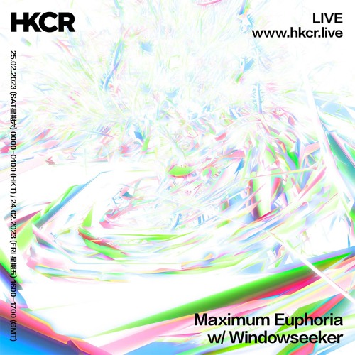 Maximum Euphoria w/ Windowseeker - 24/02/2023