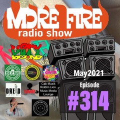 More Fire Show 314 - May 28th 2021 With Crossfire From Unity Sound