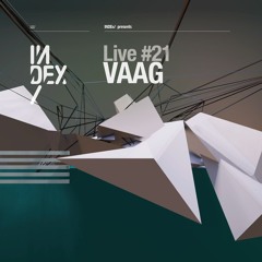 INDEx Live #21 - VAAG