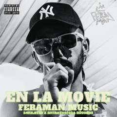 EN LA MOVIE- FERAMAN MUSIC