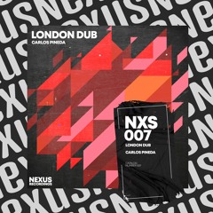 Carlos Pineda- London Dub [Nexus Recordings]