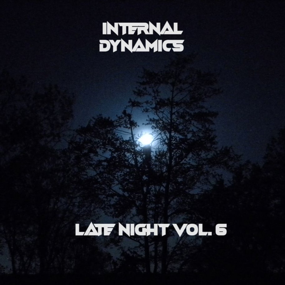 Stream Late Night Vibes Vol. 6 by Internal Dynamics | Listen online for ...