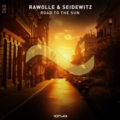 Rawolle & Seidewitz - Road to the Sun | OUT NOW 🌑🎶