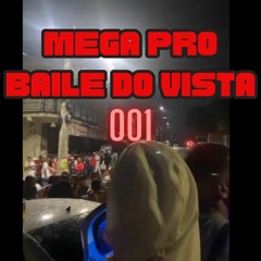MEGA PRO BAILE DO VISTA  001