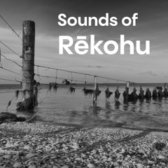 Sounds of Rēkohu