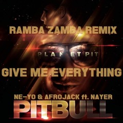 Pitbull - Give Me Everything ft. Ne-Yo, Afrojack, Nayer (Ramba Zamba Remix)
