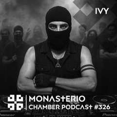 Monasterio Chamber Podcast #326 IVY