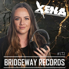 BRIDGEWAY RECORDS Presents ' Xena ' #172 || HARDCORE SET || EARLY & MILLENNIUM || 4K
