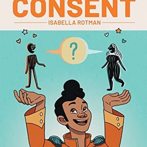 [Download] EBOOK ✓ A Quick & Easy Guide to Consent (Quick & Easy Guides) by  Isabella
