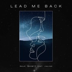 Ralk, Ghostt Feat. Juliah - Lead Me Back (Extented Mix)