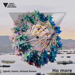 Sghob, Kamix, Michael Roman - No More