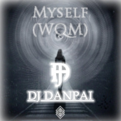 Zetta - myself (DJ DANPAI WMQ Remix)