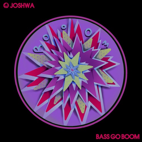Joshwa - Bass Go Boom