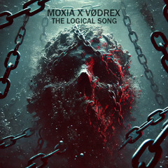Moxia X VØDREX - The Logical Song (Hard Techno) [FREE DL]