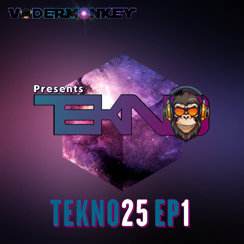 TEKNO25 EP1 - VaderMonkey presents TEKNO Monkey