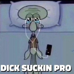 Dick Suckin PRO