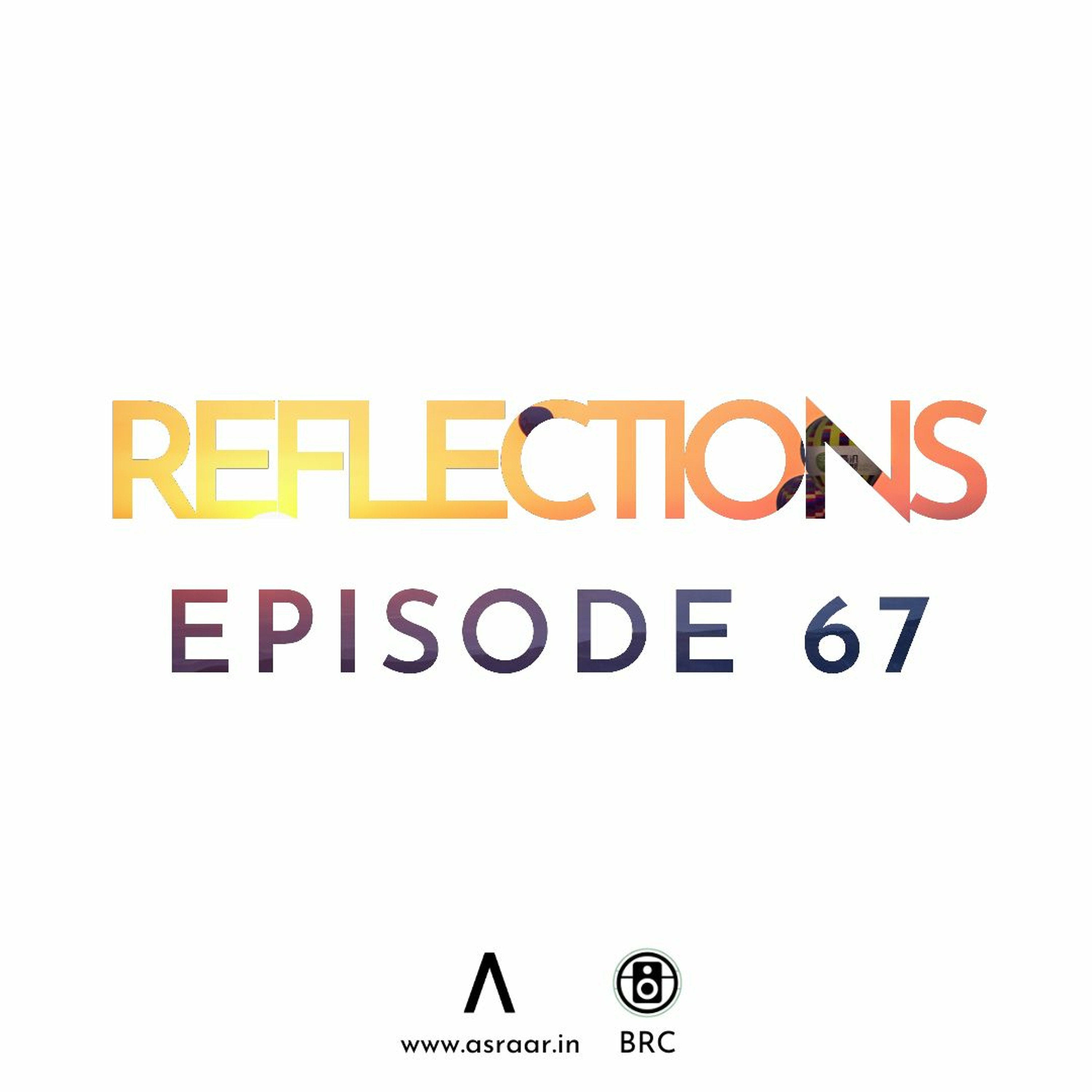 Reflections with Asraar