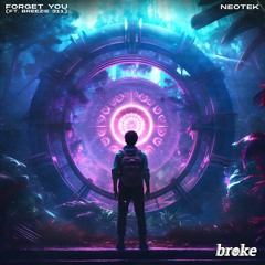 NEOTEK - Forget You (Ft. Breezie 311)