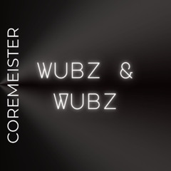 Wubz & Wubz