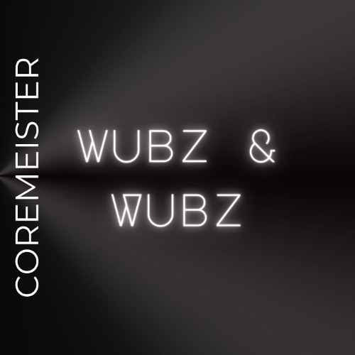 Wubz & Wubz