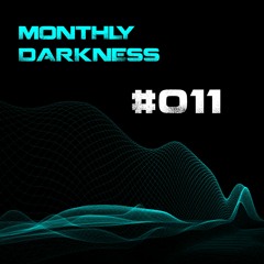 Monthly Darkness 011