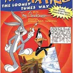 [Download] PDF 📍 Animating the Looney Tunes Way by Tony Cervone [EBOOK EPUB KINDLE P