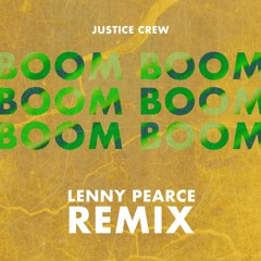 BOOM BOOM JUSTICE CREW {Tik Tok} REMIX - Lenny Pearce