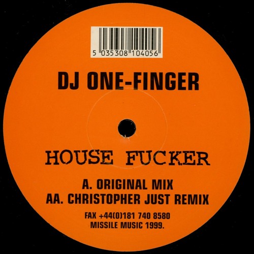 MISSILE 40.5 - DJ ONE FINGER - HOUSE FUCKER - THE CHRISTOPHER JUST REMIX_1999