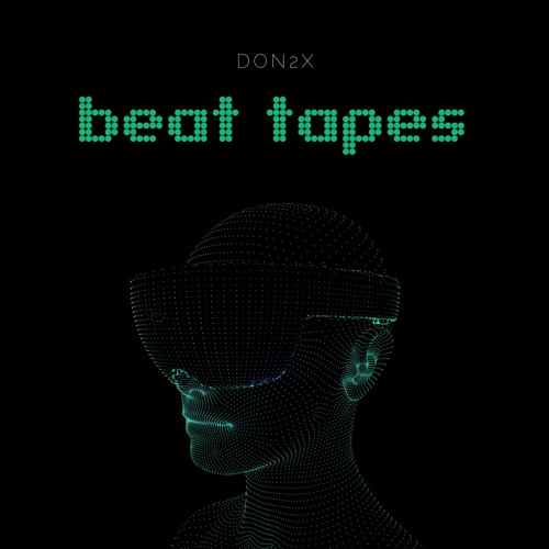 Stream 0007 [beat tape] by don2x Listen online for free on SoundCloud