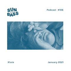 SUNANDBASS Podcast #106 - Klute