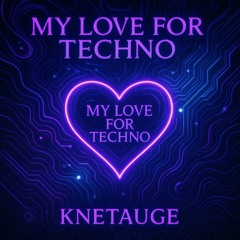 My Love For Techno || TECHNO MIX