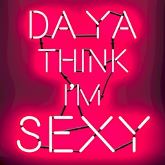 Da Ya Think I'm Sexy (Erik Hagleton Ibiza Boot 2017)