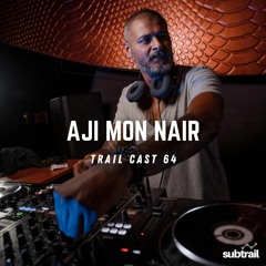 Trail Cast 64 - Aji Mon Nair