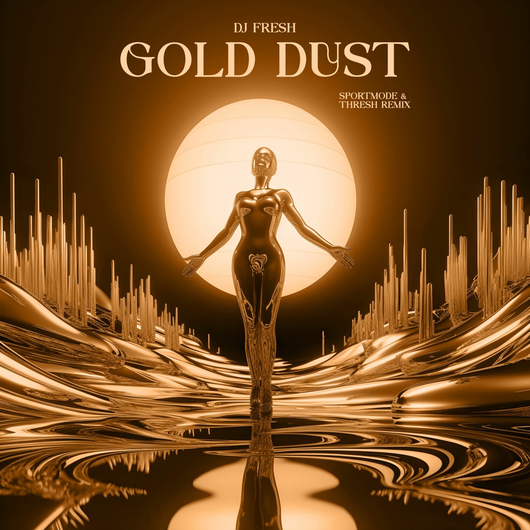 Stream DJ Fresh - Gold Dust (THRESH & SPORTMODE Remix) [FREE DL] by ...