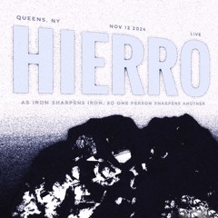 HIERRO: Queens, NY [November 12, 2024 ] LIVE