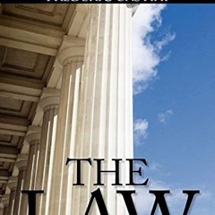 [VIEW] [EBOOK EPUB KINDLE PDF] The Law: The Classic Blueprint For A Free Society by