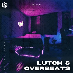 LUTCH & OverBeats - Halls