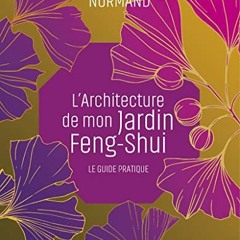 [Télécharger en format epub] L'architecture de mon jardin Feng-Shui - Le guide pratique au format