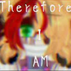 Therefore I am//meme//fnaf(not original)