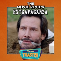 THE MOVIE REVIEW EXTRAVAGANZA - 11 - 04 - 2020