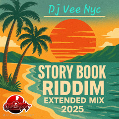 Story Book Riddim Extended Mix - Dj Vee Nyc Remixxx