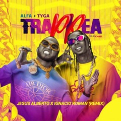 El Alfa El Jefe X Tyga - Trap Pea (Jesus Alberto & Ignacio Roman Remix DEMO)