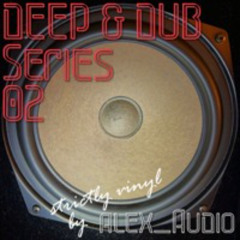DEEP & DUB Series 02 // strictly vinyl // RAW MIX cutz