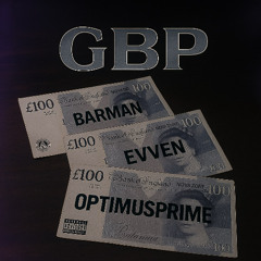 GBP [prod.optimusprime]