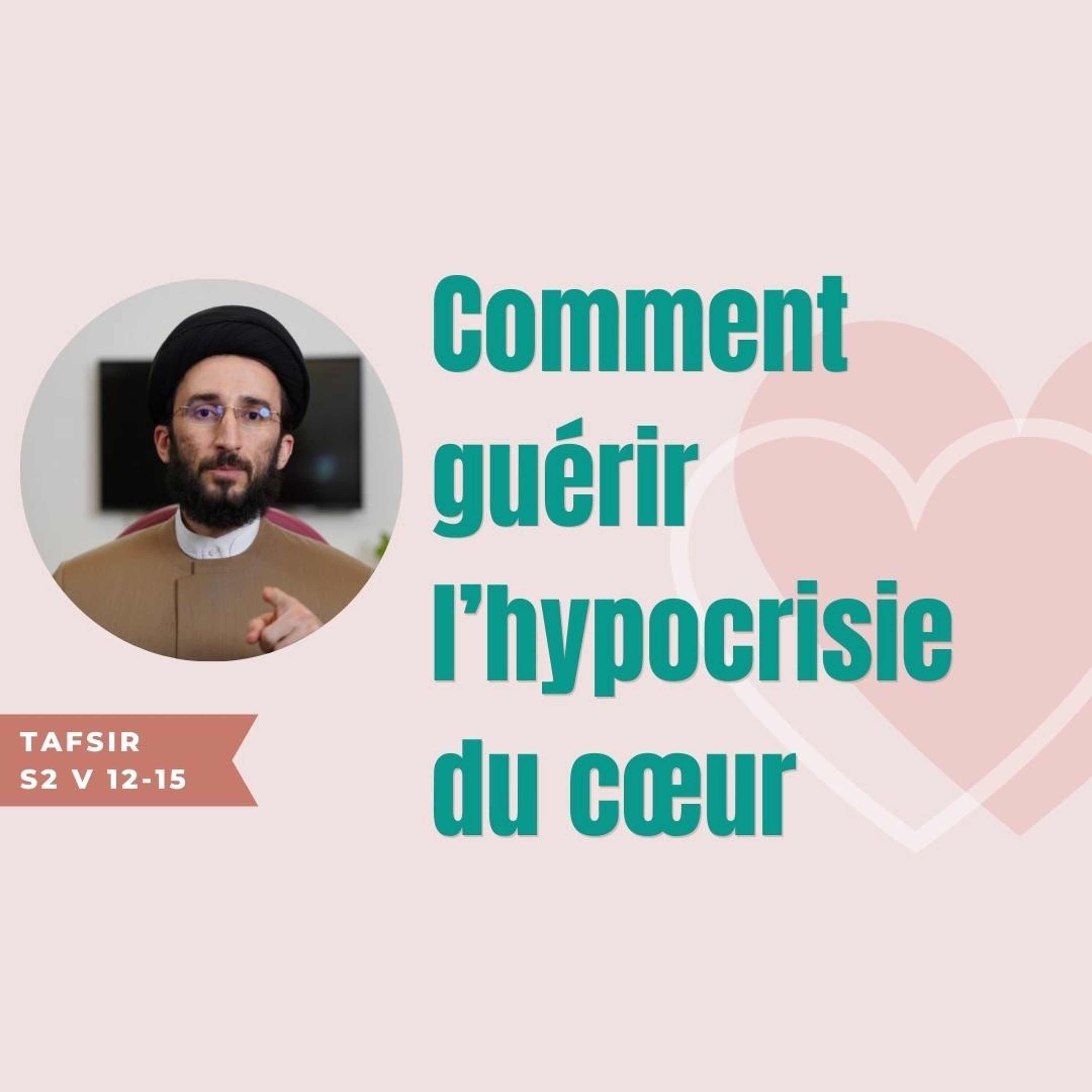 Sourate 2 al Baqara versets 13-15, Explication et Tafsir #27 episode artwork