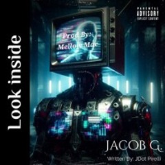 LOOK INSIDE_ft. Jacob G.
