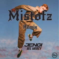 Mistofz - Bel Mercy (uptempo)(bootleg)