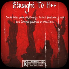 Straight To H++w/DexterTheFirst & Coblis