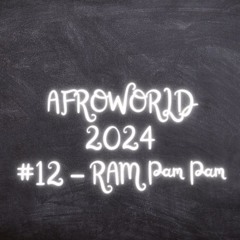 AFROWORLD #12 - RamPanPan