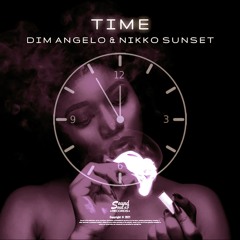 Dim Angelo & Nikko Sunset - Time ( Original Mix )